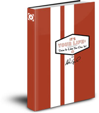 It's Your Life: Drive It Like You Own It Book